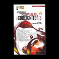 Image of Mengmbangkan Framework Aplikasi Database dengan CodeIgniter 3