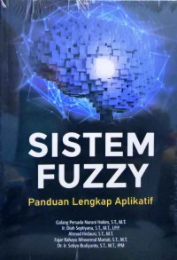 Sistem Fuzzy: Panduan lengkap aplikatif