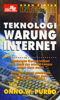 Buku Pintar Internet: Teknologi warung internet