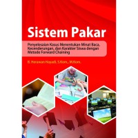 Sistem Pakar; Penyelesaian kasus menentukan minat baca, kecenderungan, dan karakter siswa dengan metode forward chaining