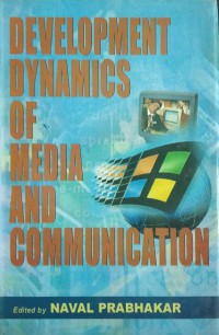 DEVELOPMENT DYNAMICS OF MEDIA AND COMMUNICATION