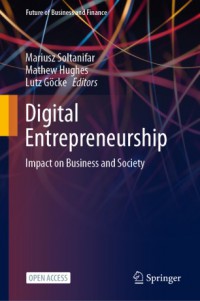 Digital entrepreneurship :impact on business and society
