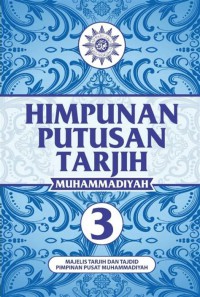 HIMPUNAN PUTUSAN TARJIH MUHAMMADIYAH 3
