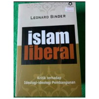 islam liberal : Kritik terhadap Ideologi-ideologi Pembangunan
