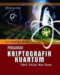 pengantar Kriptografik Kuantum: Teknik enkripsi masa depan