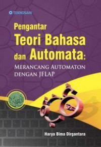 Image of Pengantar Teori Bahasa dan Automata: Merancang automaton dengan jelap