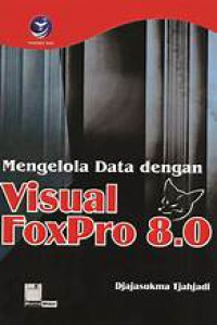 Mengelola Data dengan Visual FoxPro 8.0