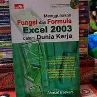 Image of Menggunakan Fungsi dan Formula Excel 2003 dalam Dunia Kerja